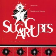 The Sugarcubes - Stick Around for Joy (1992)