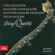 Martinu Quartet - Mysliveček, Richter, Krommer, Ryba: String Quartets (1992)