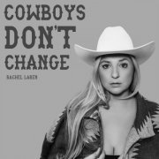 Rachel LaRen - Cowboys Don't Change (2022)
