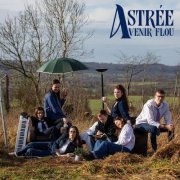 Astrée - Avenir Flou (2026)