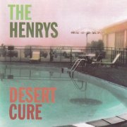 The Henrys - Desert Cure (1998)