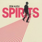 Zem Audu - Spirits (2017) CD Rip