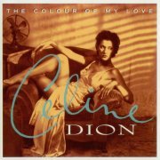 Celine Dion - The Colour Of My Love (1993) CD-Rip