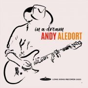 Andy Aledort - In a Dream (2024)