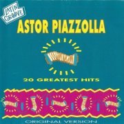 Astor Piazzolla - 20 Greatest Hits (1996)