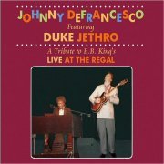 Johnny DeFrancesco - Tribute To B. B. King's: Live At The Regal (Feat. Duke Jethro) (2017)