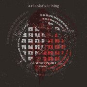 Geoffrey Poole - A Pianist's I Ching (2021)