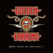 Golden Earring - You Know We Love You (Live Ahoy 2019) (2022) [Hi-Res]