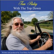 Tom Raley - With The Top Down (2026)