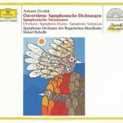 Rafael Kubelik - Dvořák: Overtures, Symphonic Poems, Symphonic Variations (1992) CD-Rip