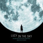 Jeff Russo - Lucy in the Sky (Original Motion Picture Soundtrack) (2019) [Hi-Res]