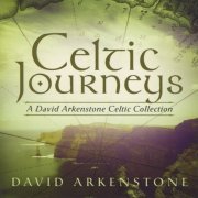 David Arkenstone - Celtic Journeys (2011)