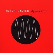 Mitch Easter - Dynamico (2007)
