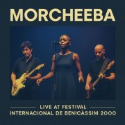 Morcheeba - Live at Festival Internacional De Benicàssim 2000 (2025)
