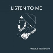 Magnus Josephson - Listen to me (2021) Hi-Res