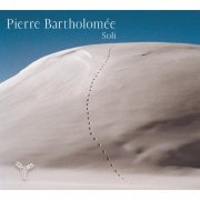 Ophélie Gaillard, Dominica Eyckmans - Pierre Bartholomée: Soli (2011) Hi-Res