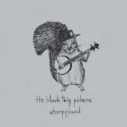 The Black Twig Pickers - Whompyjawed (2012)