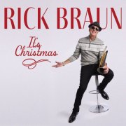 Rick Braun - It's Christmas (2024) [Hi-Res]