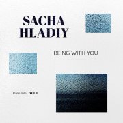 Sacha Hladiy - Being with you (2025) Hi-Res