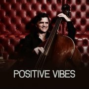 Heiri Känzig - Positive Vibes (2022)