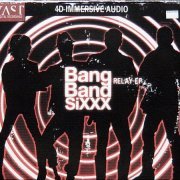 VAST / Bang Band SiXXX - Relay EP (2009)