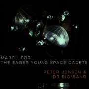 Peter Jensen - March for the Eager Young Space Cadets (2021) Hi-Res