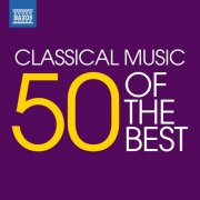 Serge Rachmaninoff, Ludwig van Beethoven, Johann Sebastian Bach & Wolfgang Amadeus Mozart - Classical Music - 50 of the Best (2025)