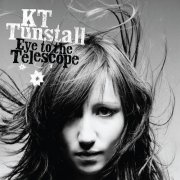 KT Tunstall – Eye To The Telescope + KT Tunstall's Acoustic Extravaganza (2004)