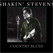 Shakin' Stevens - Country Blues (2011)