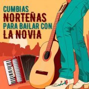 VA - Cumbias Norteñas Para Bailar Con La Novia (2023)