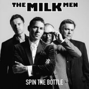 The Milk Men - Spin the Bottle (2022)