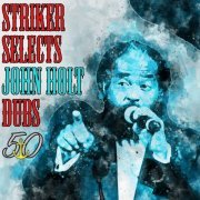 John Holt - Striker Selects John Holt Dubs (Bunny 'Striker' Lee 50th Anniversary Edition) (2019)