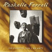 Rachelle Ferrell - Individuality (Can I Be Me?) (2000) FLAC