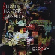 Atlantic Chamber Ensemble - Hearsay (2023) [Hi-Res]