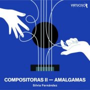 Silvia Fernández - Compositoras II: Amalgamas (2026)