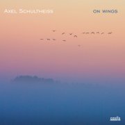 Axel Schultheiss - On Wings (2009) [Hi-Res]