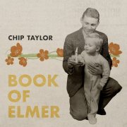 Chip Taylor - Book of Elmer (2025) Hi-Res