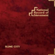 Slime City - National Record of Achievement (2025) [Hi-Res]