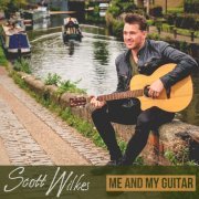 Scott Wilkes - Me and My Guitar (2023) Hi Res