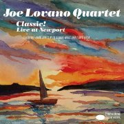 Joe Lovano Quartet - Classic! Live At Newport (2016) CD Rip