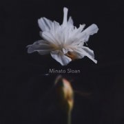 Minato Sloan - Silent Germination (2026)