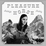 Pleasure Horse - Aways Away Demos (Demo) (2023)