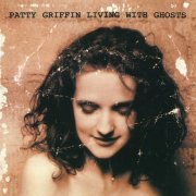 Patty Griffin - Living With Ghosts (1996)