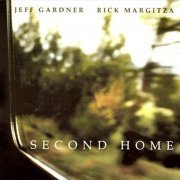 Jeff Gardner, Rick Margitza - Second Home (1995)