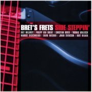Bret´s Frets - Side Steppin´ (2002)
