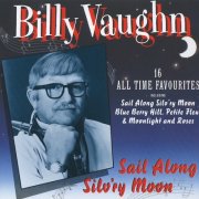 Billy Vaughn - Sail Along Silv'ry Moon (1999)