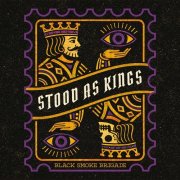 Black Smoke Brigade - Stood As Kings (2026) [Hi-Res]
