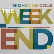 Nicholas Cole - The Weekend (2019)