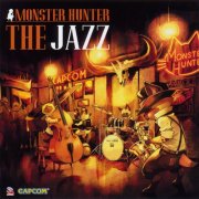 Capcom & Zac Zinger Group - Monster Hunter: The Jazz (2015)