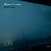 Michael Formanek - Small Places (2012) [Hi-Res]